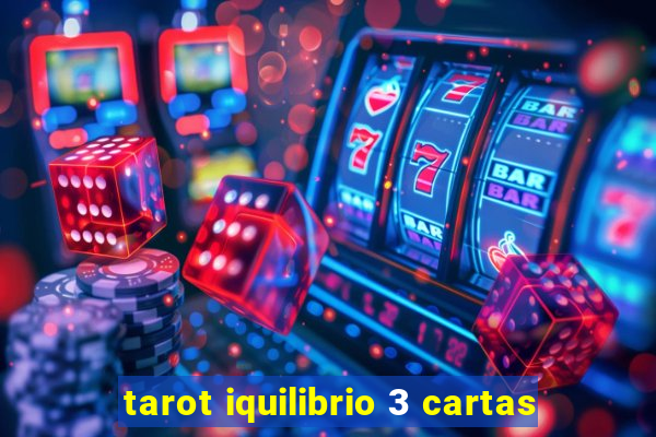 tarot iquilibrio 3 cartas